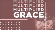 Multiplied Grace